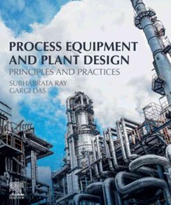 Process Equipment and Plant Design: Principles and Practices eBook