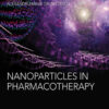 Nanoparticles in Pharmacotherapy eBook