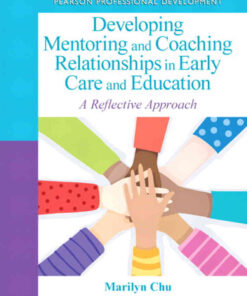 Developing Mentoring and Coaching Relationships in Early Care and Education: A Reflective Approach, 1st Edition eBook