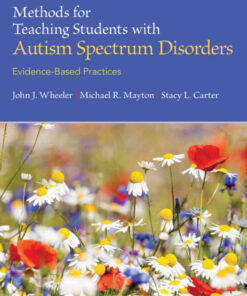 Methods for Teaching Students with Autism Spectrum Disorders: Evidence-Based Practices, 1st Edition eBook