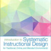 Introduction to Systematic Instructional Design for Traditional, Online, and Blended Environments, 1st Edition eBook