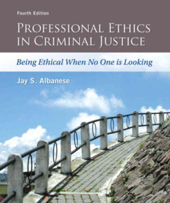 Professional Ethics in Criminal Justice: Being Ethical When No One is Looking, 4th Edition eBook