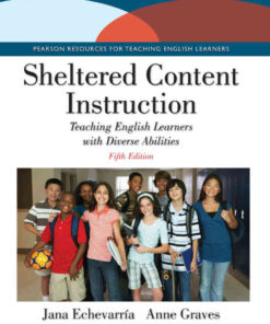 Sheltered Content Instruction: Teaching English Learners with Diverse Abilities, 5th Edition eBook