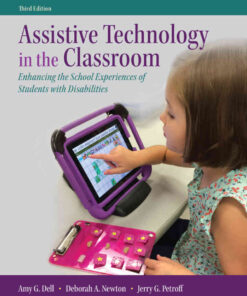 Assistive Technology in the Classroom: Enhancing the School Experiences of Students with Disabilities, 3rd Edition eBook