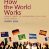 How the World Works: A Brief Survey of International Relations, 3rd Edition eBook