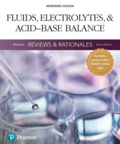 Pearson Reviews & Rationales: Fluids, Electrolytes, & Acid-Base Balance with Nursing Reviews & Rationales, 4th Edition eBook