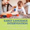 Early Language Intervention for Infants, Toddlers, and Preschoolers, 1st Edition eBook