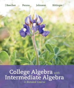 College Algebra with Intermediate Algebra: A Blended Course, 1st Edition eBook