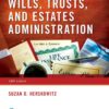 Wills, Trusts, and Estates Administration, 5th Edition eBook