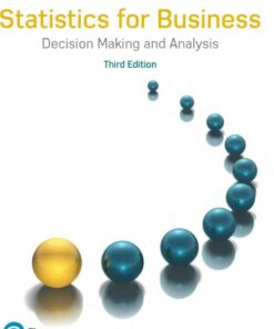Statistics for Business: Decision Making and Analysis, 3rd Edition eBook