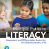 Multiple Paths to Literacy: Assessment and Differentiated Instruction for Diverse Learners, K-12, 9th Edition eBook