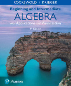 Beginning and Intermediate Algebra with Applications & Visualization, 4th Edition eBook