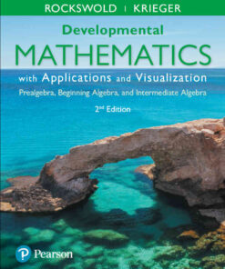 Developmental Mathematics with Applications and Visualization: Prealgebra, Beginning Algebra, and Intermediate Algebra 2nd Edition, eBook
