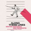 Along These Lines: Writing Sentences and Paragraphs, 7th Edition eBook