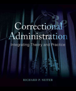 Correctional Administration: Integrating Theory and Practice, 3rd Edition eBook