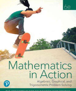 Mathematics in Action: Algebraic, Graphical, and Trigonometric Problem Solving, 6th Edition eBook