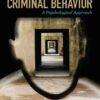 Criminal Behavior: A Psychological Approach, 12th Edition eBook