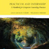Practicum and Internship: A Handbook for Competent Counseling Practices, 1st Edition eBook