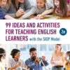 99 Ideas and Activities for Teaching English Learners with the SIOP Model, 2nd Edition eBook