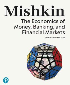 The Economics of Money, Banking, and Financial Markets, 13th Edition eBook