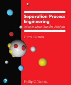 Separation Process Engineering: Includes Mass Transfer Analysis, 5th Edition eBook