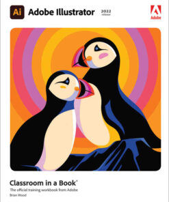 Adobe Illustrator Classroom in a Book (2022 release), 1st Edition eBook