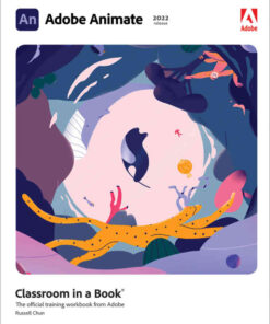 Adobe Animate Classroom in a Book (2022 release), 1st Edition eBook