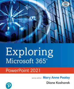 Exploring Microsoft 365: PowerPoint 2021, 1st Edition eBook
