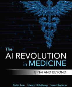 The AI Revolution in Medicine: GPT-4 and Beyond, 1st Edition eBook