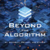 Beyond the Algorithm: AI, Security, Privacy, and Ethics eBook
