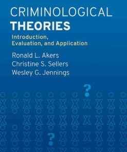Criminological Theories: Introduction, Evaluation, and Application, 8th Edition eBook