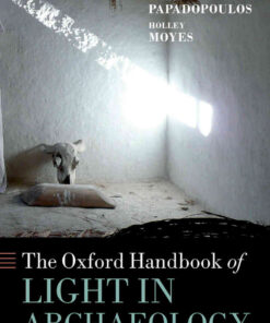 The Oxford Handbook of Light in Archaeology eBook