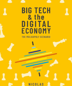 Big Tech and the Digital Economy: The Moligopoly Scenario eBook