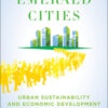 Emerald Cities: Urban Sustainability and Economic Development eBook