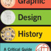 Graphic Design History, 2nd Edition eBook