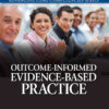 Outcome-Informed Evidence Based Practice, 1st Edition eBook