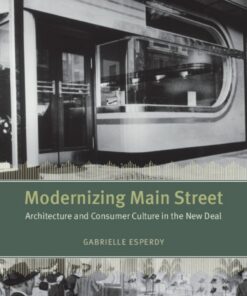Modernizing Main Street: Architecture and Consumer Culture in the New Deal eBook