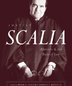 Justice Scalia: Rhetoric and the Rule of Law eBook
