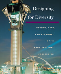 Designing for Diversity: Gender, Race, and Ethnicity in the Architectural Profession eBook