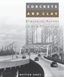 Concrete and Clay: Reworking Nature in New York City eBook