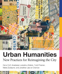 Urban Humanities: New Practices for Reimagining the City eBook