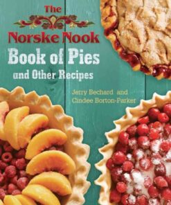 The Norske Nook Book of Pies and Other Recipes eBook