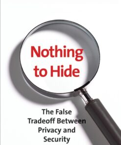 Nothing to Hide: The False Tradeoff between Privacy and Security eBook