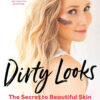 Dirty Looks: The Secret to Beautiful Skin eBook
