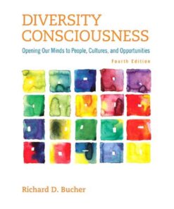 Diversity Consciousness: Opening Our Minds to People, Cultures, and Opportunities, 4th Edition eBook