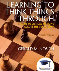 Learning to Think Things Through: A Guide to Critical Thinking Across the Curriculum, 4th Edition eBook