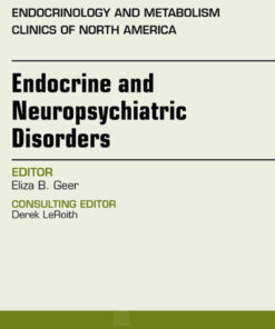 Endocrine and Neuropsychiatric Disorders, An Issue of Endocrinology and Metabolism Clinics eBook