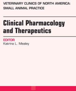 Clinical Pharmacology and Therapeutics, An Issue of Veterinary Clinics: Small Animal Practice eBook