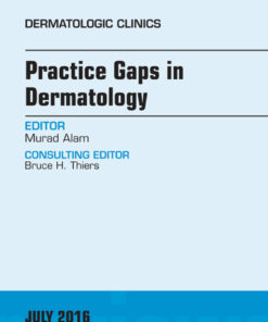 Practice Gaps in Dermatology, An Issue of Dermatologic Clinics eBook