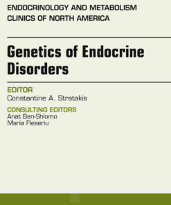 Genetics of Endocrine Disorders, An Issue of Endocrinology and Metabolism Clinics of North America eBook